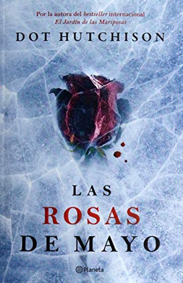 Cover Art for 9786070756825, Las Rosas de Mayo by Dot Hutchison