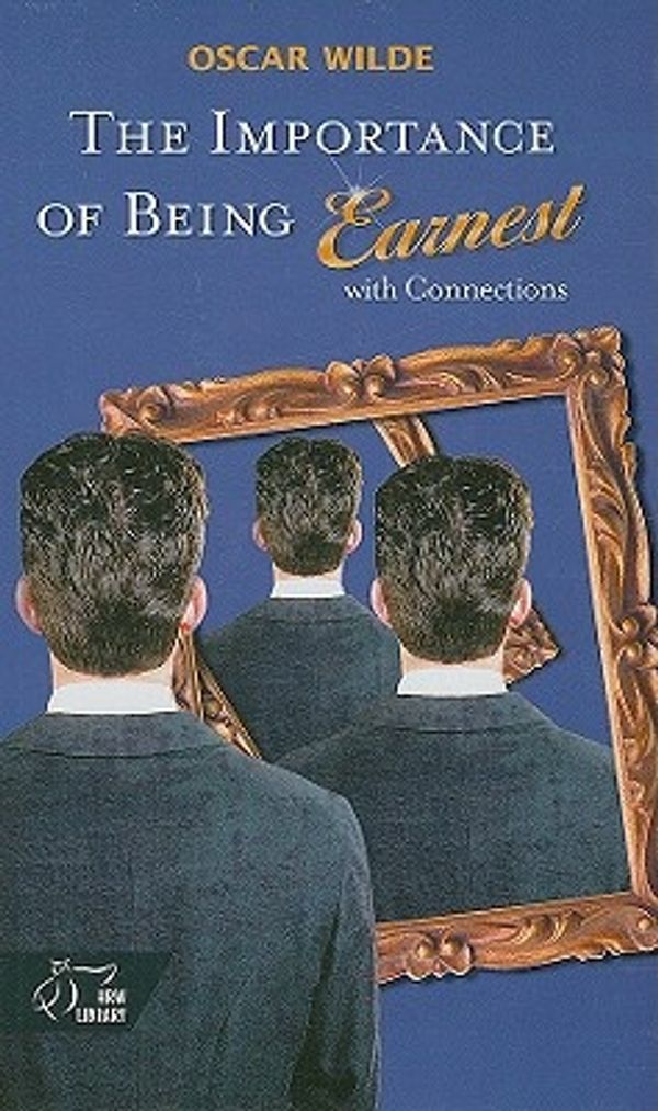 Cover Art for 9780030955013, The Importance of Being Earnest with Connections by Oscar Wilde