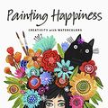 Cover Art for B09VZLV47Y, Painting Happiness by Terry Runyan