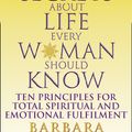 Cover Art for 9780007323685, Secrets About Life Every Woman Should Know by Barbara De Angelis