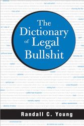 Cover Art for 9781572486362, The Dictionary of Legal Bullshit by Randall C. Young
