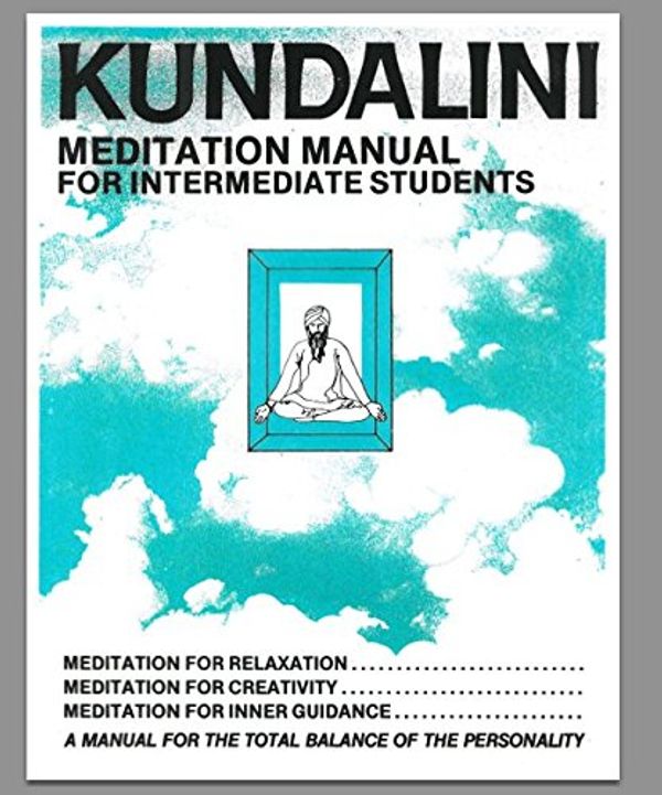Cover Art for 9789998294424, Kundalini Meditation Manual for Intermediate Students by 