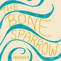 Cover Art for 9781484781937, The Bone Sparrow by Zana Fraillon