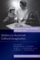 Cover Art for 9781906764661, Jewish Cultural Studies, Volume 5: Motherhood in the Jewish Cultural Imagination by Edited by Jane Kanarek