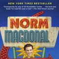 Cover Art for 9780812983869, Based on a True Story: A Memoir by Norm MacDonald