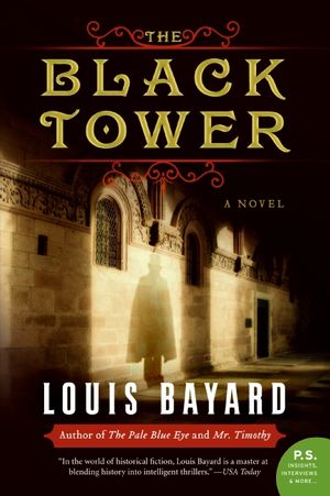 Cover Art for 9780061173516, The Black Tower by Louis Bayard