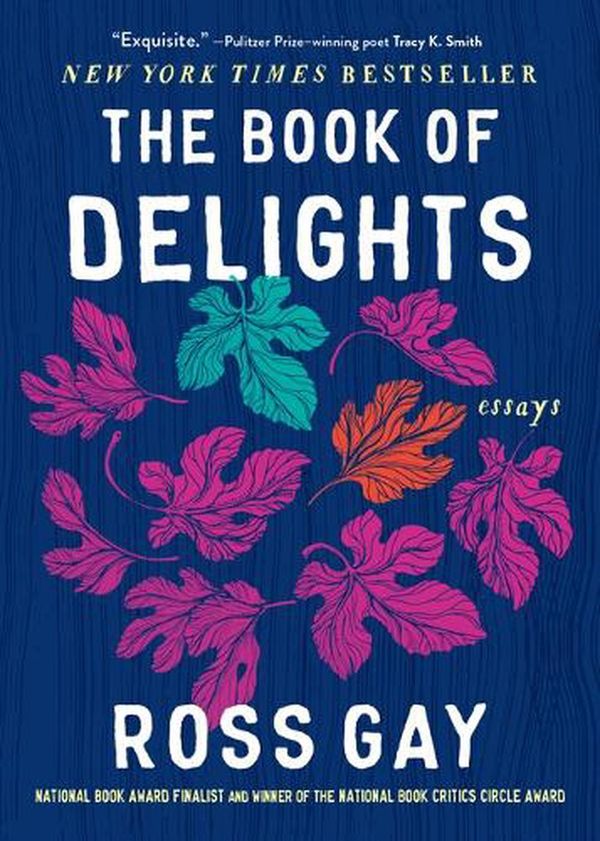 Cover Art for 9781643753287, The Book of Delights: Essays by Ross Gay