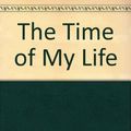 Cover Art for 9781445869544, The Time of My Life by Cecelia Ahern