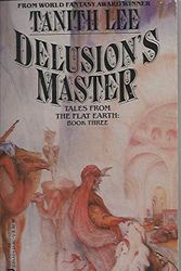 Cover Art for 9780886771973, Delusion's Master (Flat Earth 3) by Tanith Lee