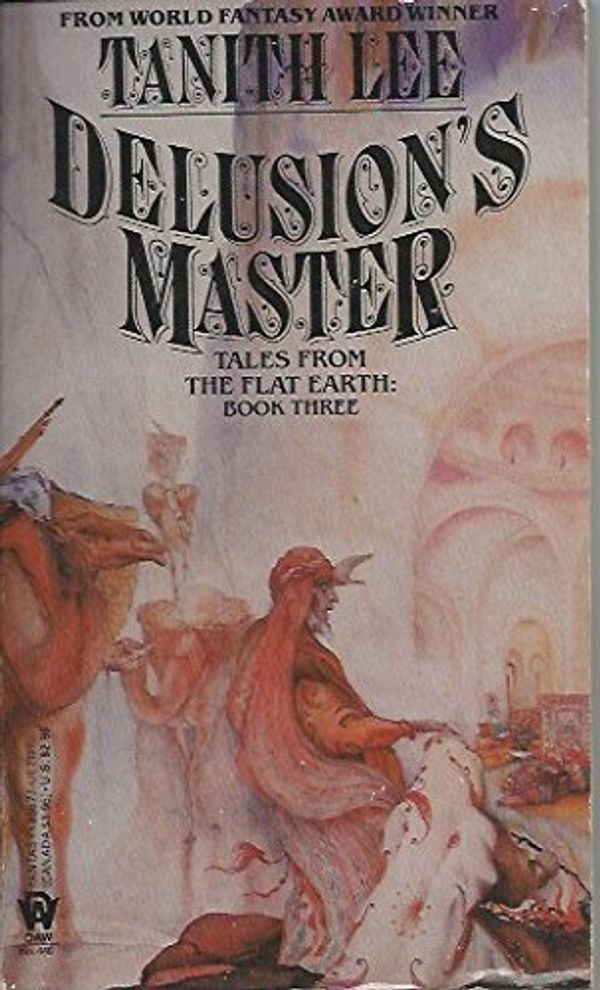 Cover Art for 9780886771973, Delusion's Master (Flat Earth 3) by Tanith Lee