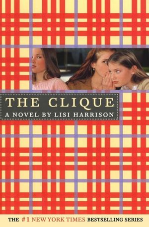 Cover Art for 9780316701297, The Clique by Lisi Harrison