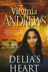 Cover Art for 9781847374721, Delia’s Heart by Virginia Andrews