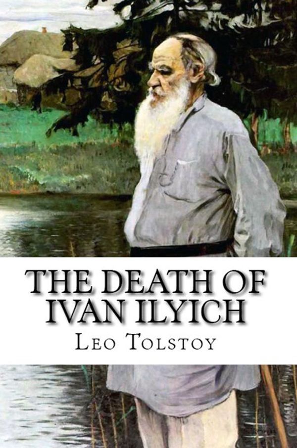 Cover Art for 1230000609784, The Death of Ivan Ilyich by Leo Tolstoy