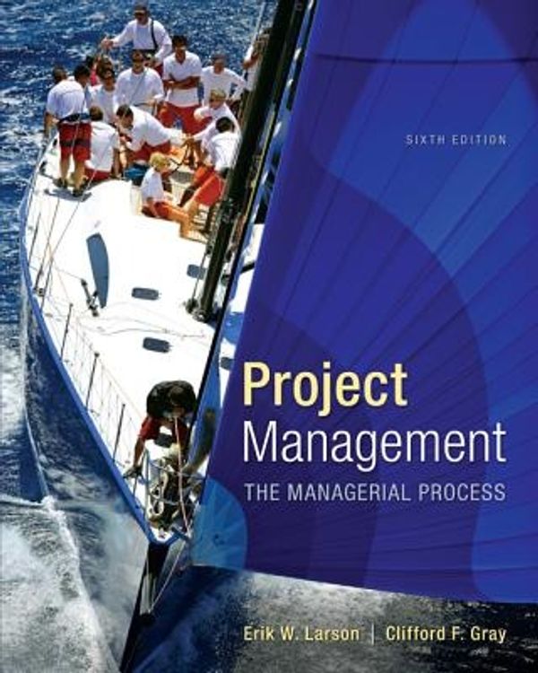 Cover Art for 9781259186400, Project Management: the Managerial Process with MS Project by Erik W. Larson, Clifford F. Gray