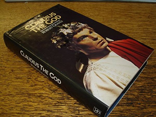 Cover Art for 9780413370808, Claudius the God by Robert Graves