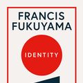 Cover Art for 9781781259818, Identity by Francis Fukuyama