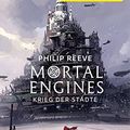 Cover Art for 9783596702121, Mortal Engines - Krieg der Städte by Philip Reeve