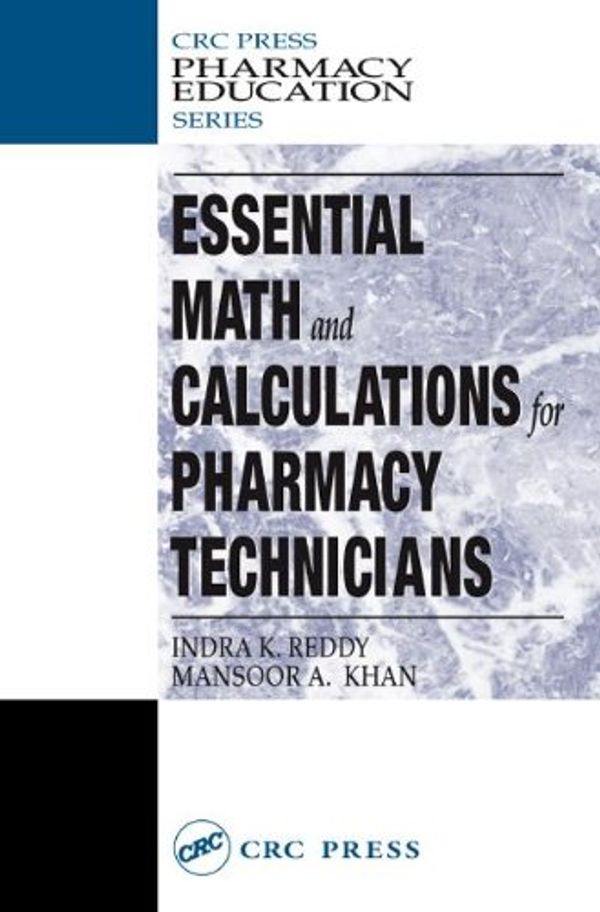 Cover Art for 9781587161476, Essential Math and Calculations for Pharmacy Technicians by Khan A. Mansoor