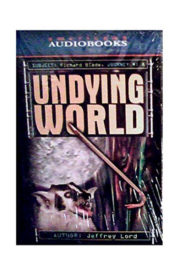 Cover Art for 9781588073631, Undying World (Richard Blade Adventures, 8) by Jeffrey Lord