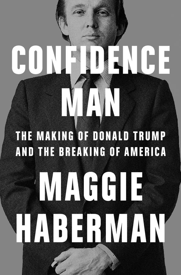 Cover Art for 9780593297346, Confidence Man by Maggie Haberman