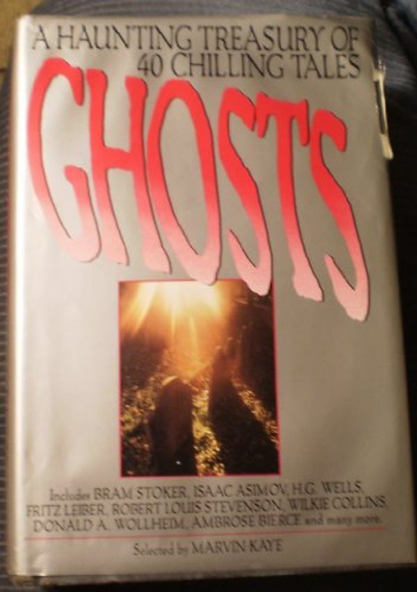 Cover Art for 9780883658369, Ghosts : a haunting treasury of 40 chilling tales by Marvin Kaye