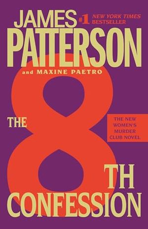 Cover Art for 9780446561334, The 8th Confession by James Patterson, Maxine Paetro
