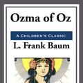 Cover Art for 9781625588098, Ozma of Oz by L. Frank Baum