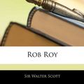 Cover Art for 9781142677589, Rob Roy by Scott, Walter