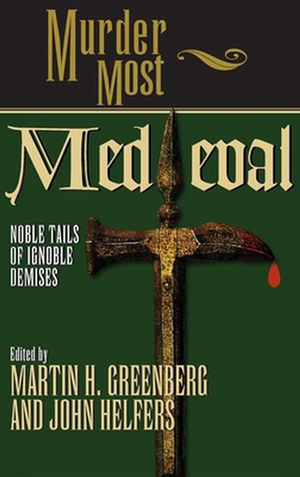 Cover Art for 9781581820874, Murder Most Medieval by Martin Harry Greenberg