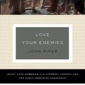 Cover Art for B01BU6B9LQ, Love Your Enemies (A History of the Tradition and Interpretation of Its Uses): Jesus' Love Command in the Synoptic Gospels and the Early Christian Paraenesis by John Piper