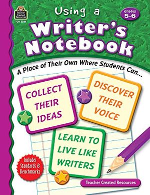 Cover Art for 9781420625868, Using a Writer's Notebook, Grades 5-6 by Jane Webster