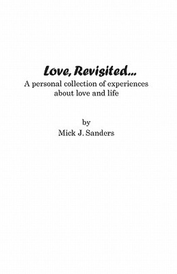 Cover Art for 9781440427381, Love, Revisited... by Mick J. Sanders