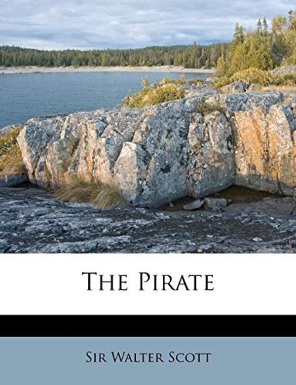 Cover Art for 9781175679833, The Pirate by Sir Walter Scott