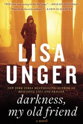 Cover Art for 9780307465184, Darkness, My Old Friend by Lisa Unger