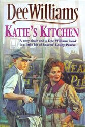 Cover Art for 9780747255376, Katie's Kitchen: A compelling saga of betrayal and a mother s love by Dee Williams