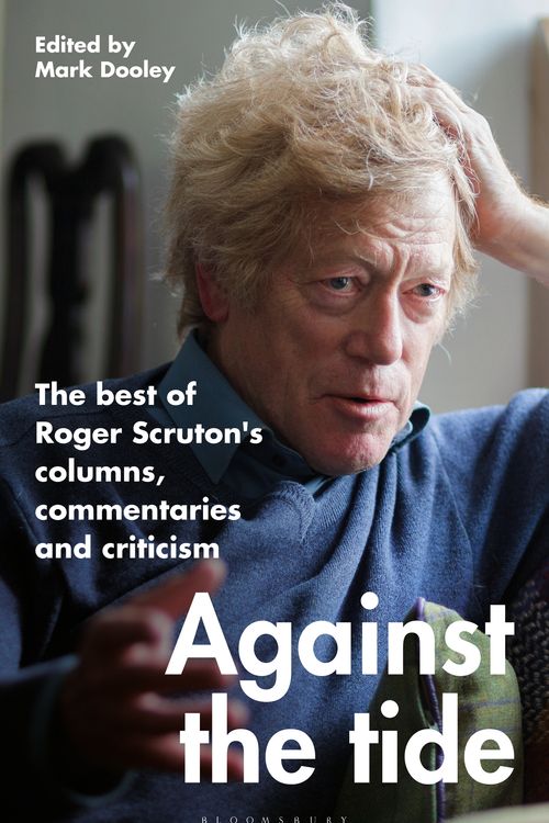 Cover Art for 9781472992932, Last Words: The best of Roger Scruton's essays, commentaries and criticism by Roger Scruton