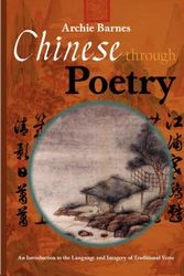 Cover Art for 9781904623519, Chinese Through Poetry by Archie Barnes