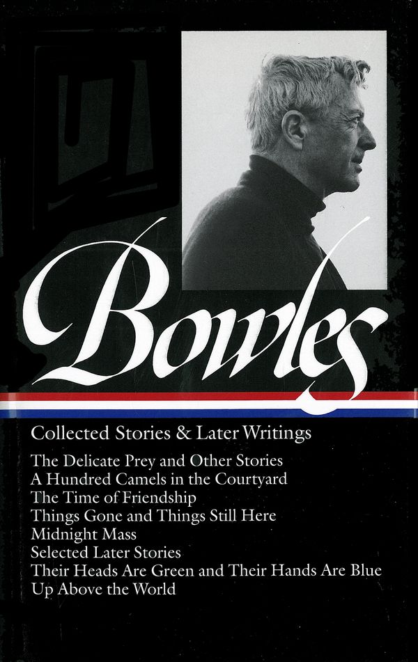 Cover Art for 9781931082204, Paul Bowles: Collected Stories & Later Writings (LOA #135) by Paul Bowles