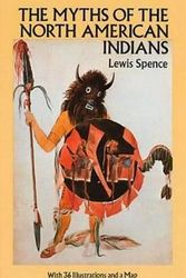 Cover Art for 9780486259673, The Myths of the North American Indians by Lewis Spence