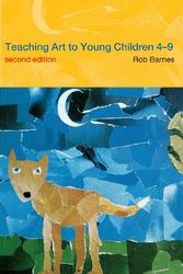 Cover Art for 9780415254748, Teaching Art to Young Children 4-9 by Rob Barnes