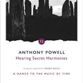 Cover Art for 9780099472537, Hearing Secret Harmonies by Anthony Powell