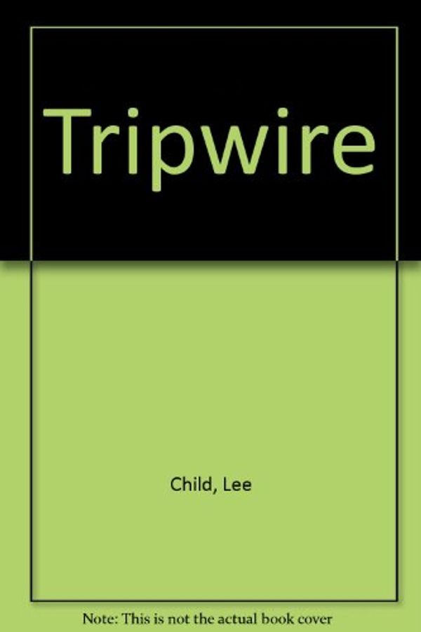 Cover Art for 9780399194559, Tripwire by Lee Child