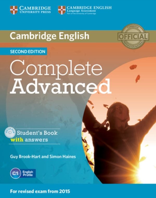 Cover Art for 9781107670907, Complete Advanced Student’s Book with Answers by Guy Brook-Hart, Simon Haines