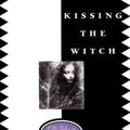 Cover Art for 9780064407724, Kissing the Witch by Emma Donoghue
