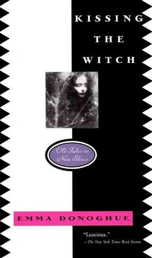 Cover Art for 9780064407724, Kissing the Witch by Emma Donoghue