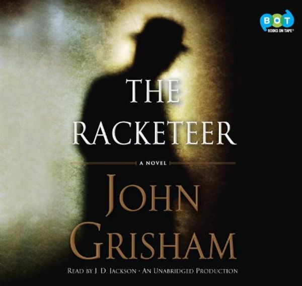 Cover Art for 9780307943279, The Racketeer by John Grisham