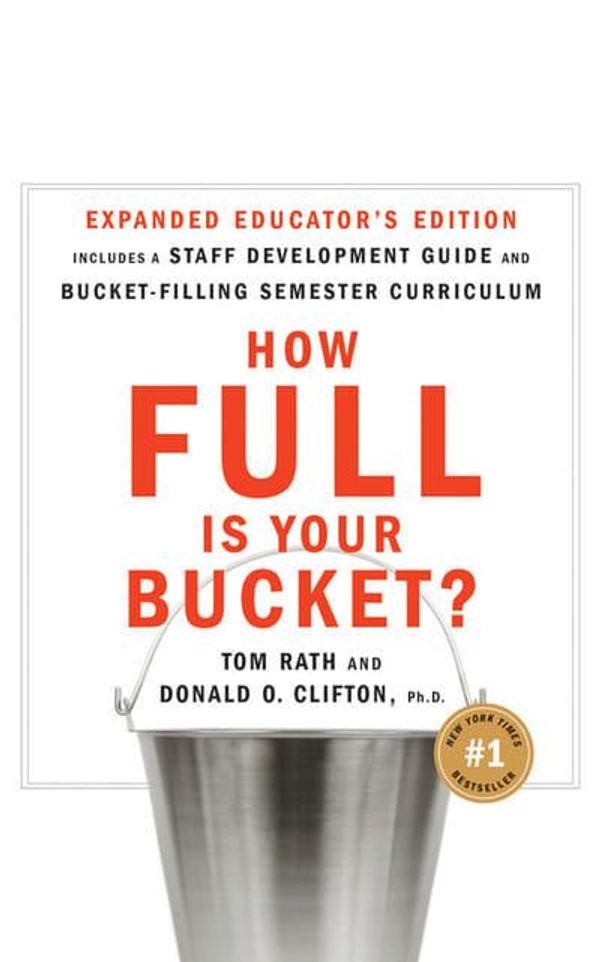 Cover Art for 9781531865429, How Full Is Your Bucket?: Educator's Edition by Tom Rath, Clifton PH.D., D Donald O, PH