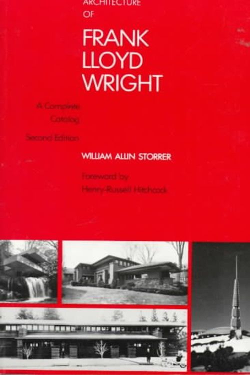 Cover Art for 9780262690805, The Architecture of Frank Lloyd Wright by William Allin Storrer