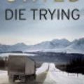 Cover Art for 9781469258904, Die Trying by Lee Child