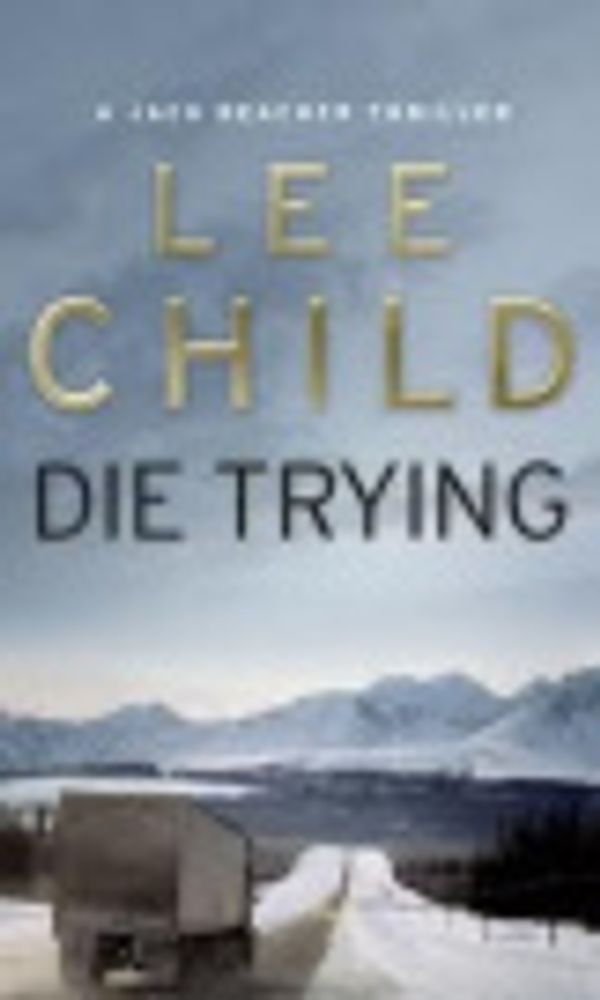 Cover Art for 9781469258904, Die Trying by Lee Child